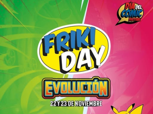 Friki Day Evolución 22 y 23 Noviembre 2025